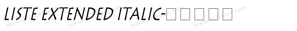 Liste Extended Italic字体转换
